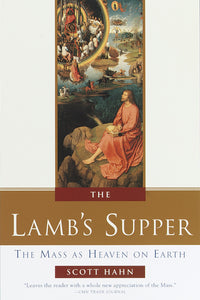 The Lamb's Supper: Mass as Heaven on Earth